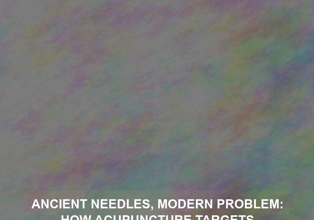 Ancient Needles, Modern Problem: How Acupuncture Targets Tinnitus