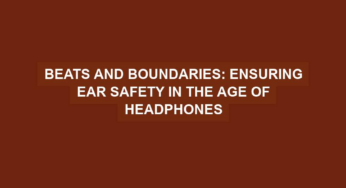 Beats and Boundaries: Ensuring Ear Safety in the Age of Headphones