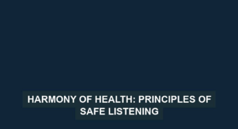 Harmony of Health: Principles of Safe Listening