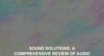 Sound Solutions: A Comprehensive Review of Audio Enhancement Tools for Mobile Devices
