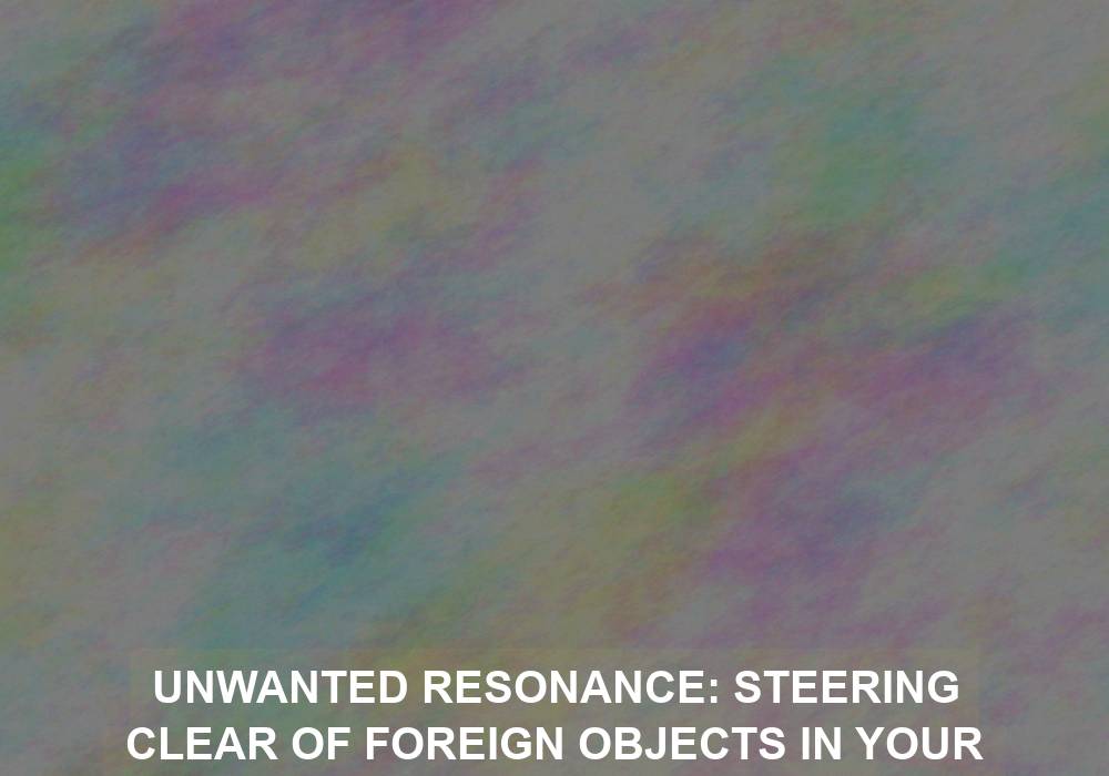 Unwanted Resonance: Steering Clear of Foreign Objects in Your Ears